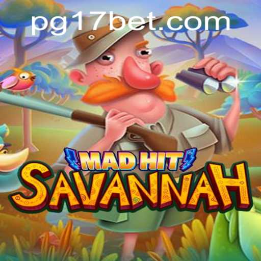 MadHitSavannah: A Thrilling Adventure in the World of 17bet